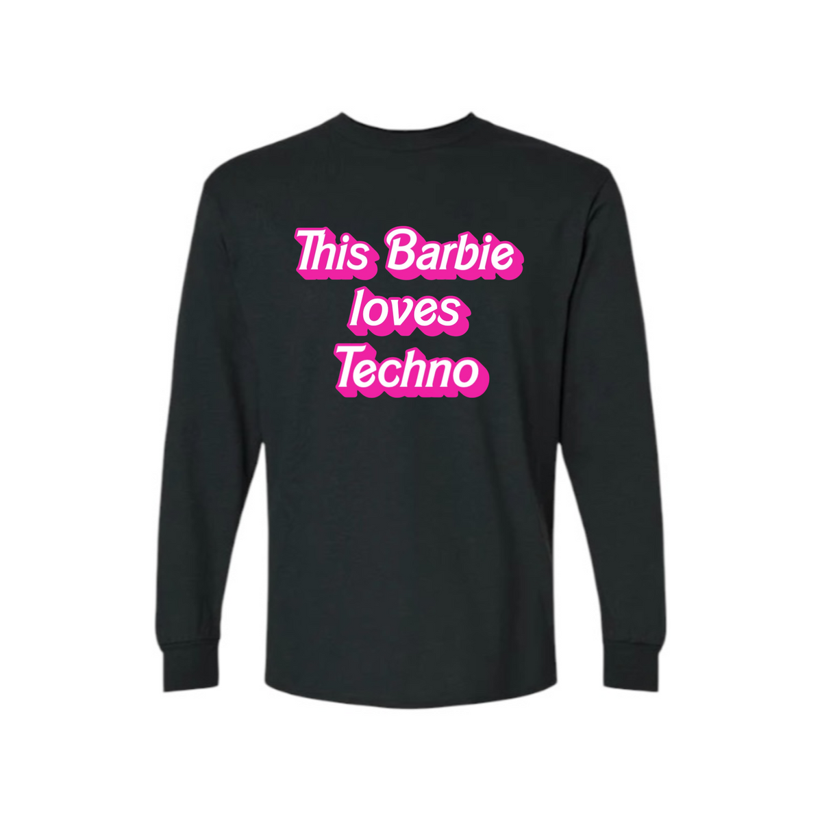 this barbie loves techno long sleeve shirts