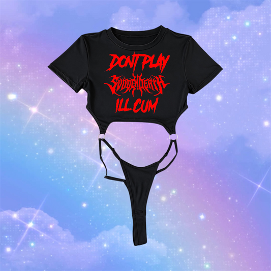 don’t play svdden death i’ll cum bodysuits