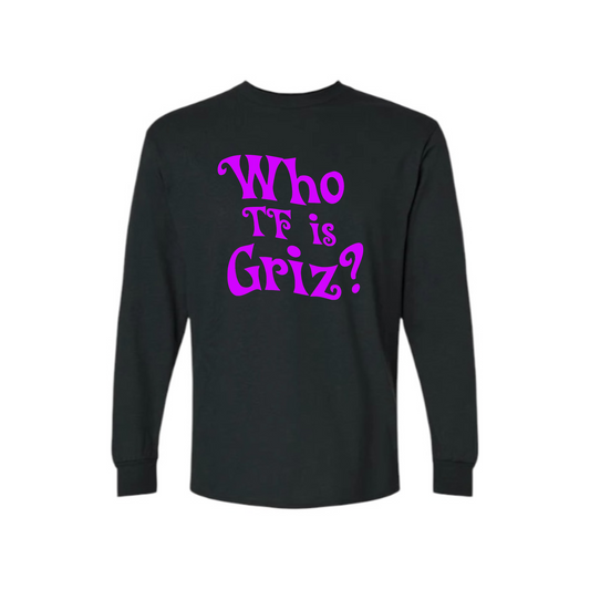 who tf is griz? long sleeve shirts