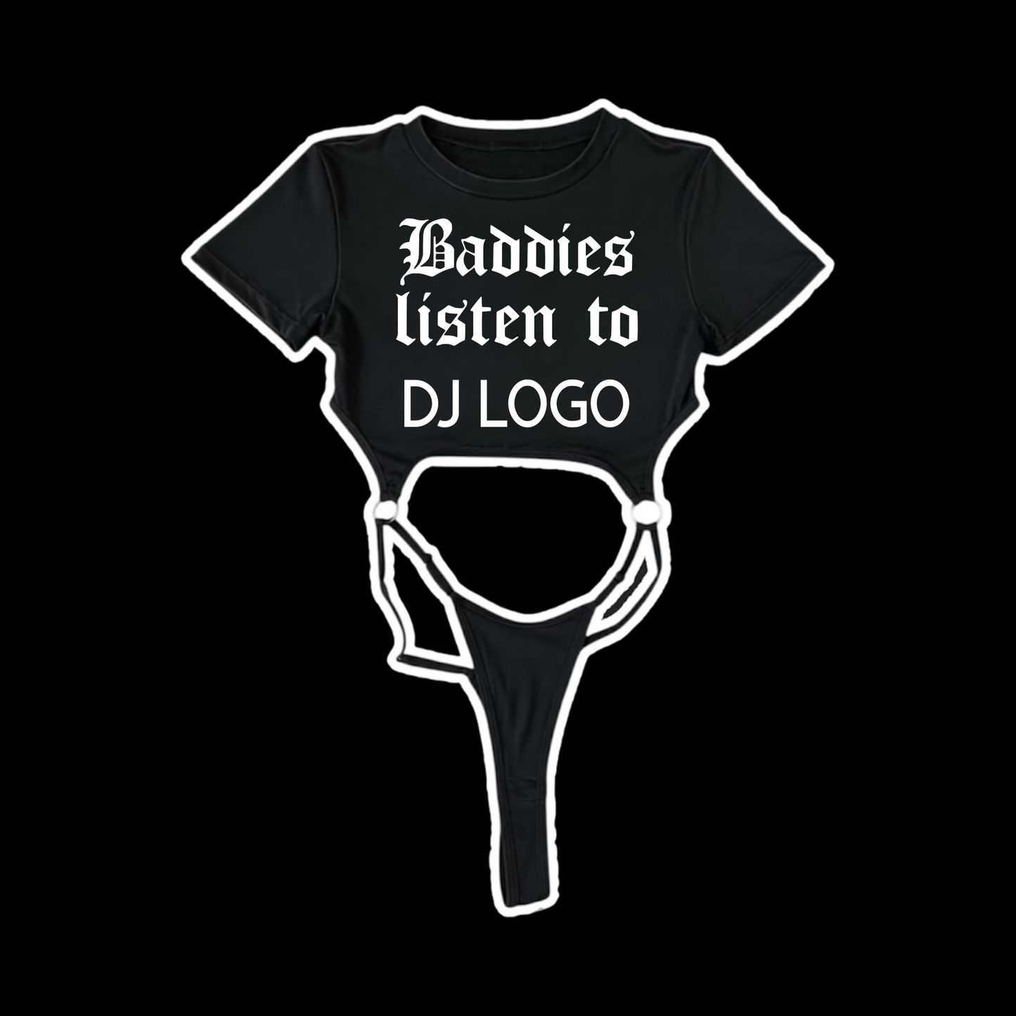 custom “baddies listen to” bodysuits