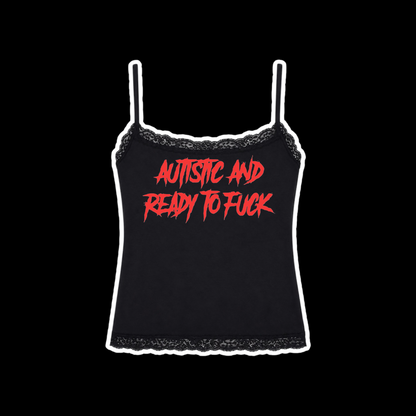 autistic and ready to fuck laced tank top