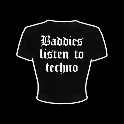 baddies listen to techno croptops