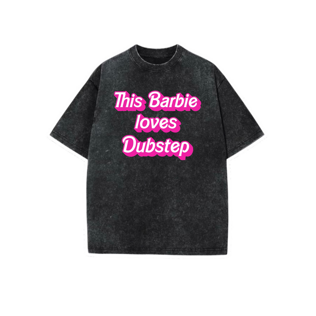 this barbie love dubstep acidwash t-shirts