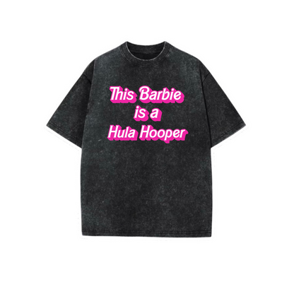 this barbie is a hula hooper acidwash t-shirts