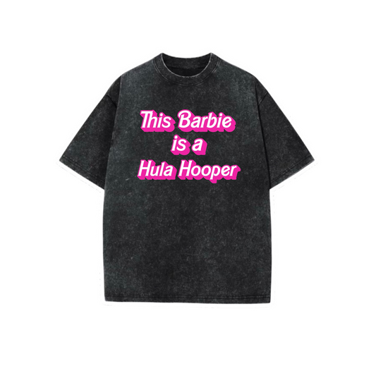 this barbie is a hula hooper acidwash t-shirts