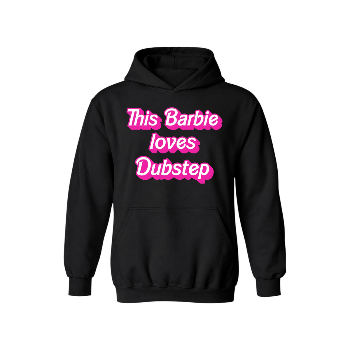 this barbie loves dubstep hoodies