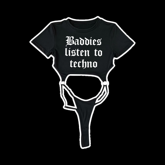 baddies listen to techno bodysuits