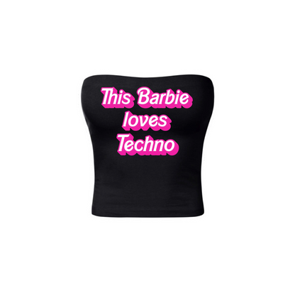 this barbie loves techno tubetops