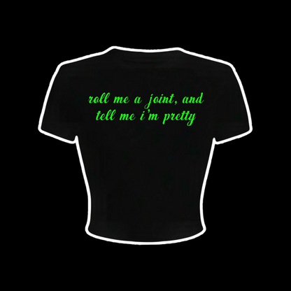 roll me a joint and tell me i’m pretty croptops