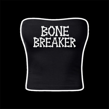 bone breaker tubetops