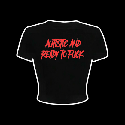 autistic and ready to fuck croptops