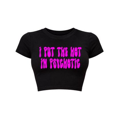 i put the hot in psychotic croptops