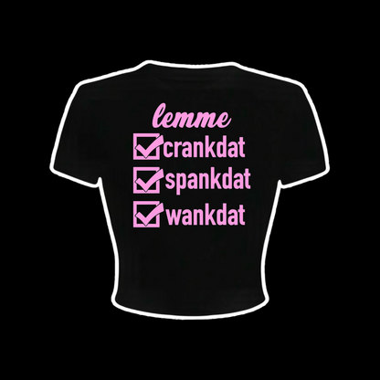 lemme crankdat spankdat wankdat croptops