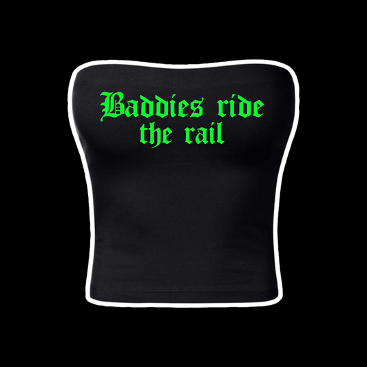 baddies ride the rail tubetops