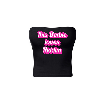 this barbie loves riddim tubetops