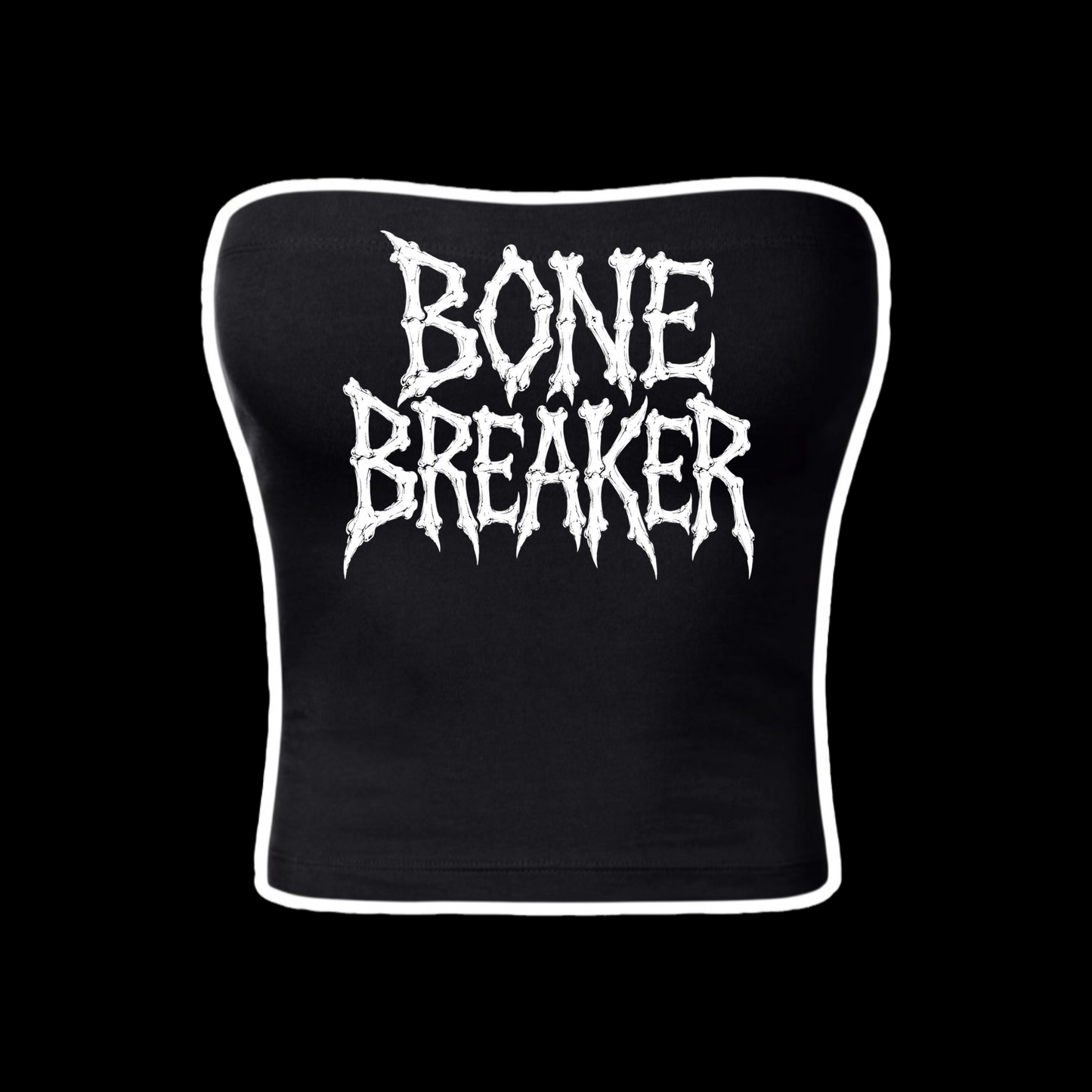 bone breaker tubetops