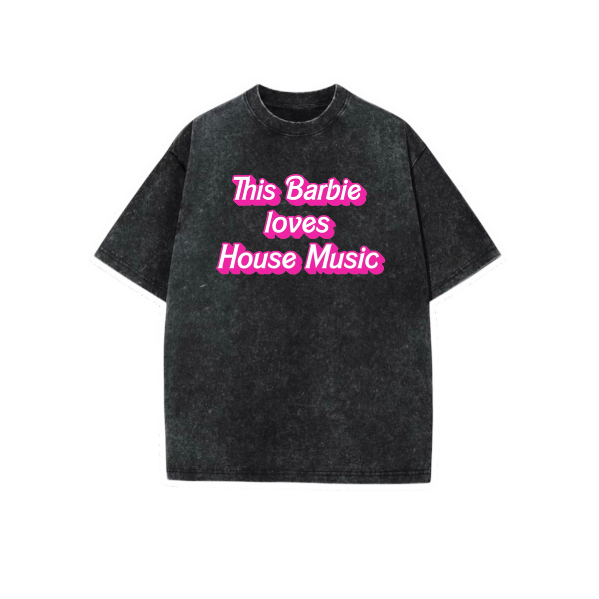 this barbie love house music acidwash t-shirts