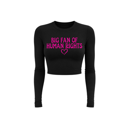 big fan of human rights long sleeve croptops