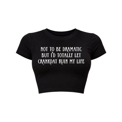 not to be dramatic but i’d totally let crankdat ruin my life croptops