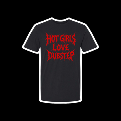 hot girls love dubstep t-shirts