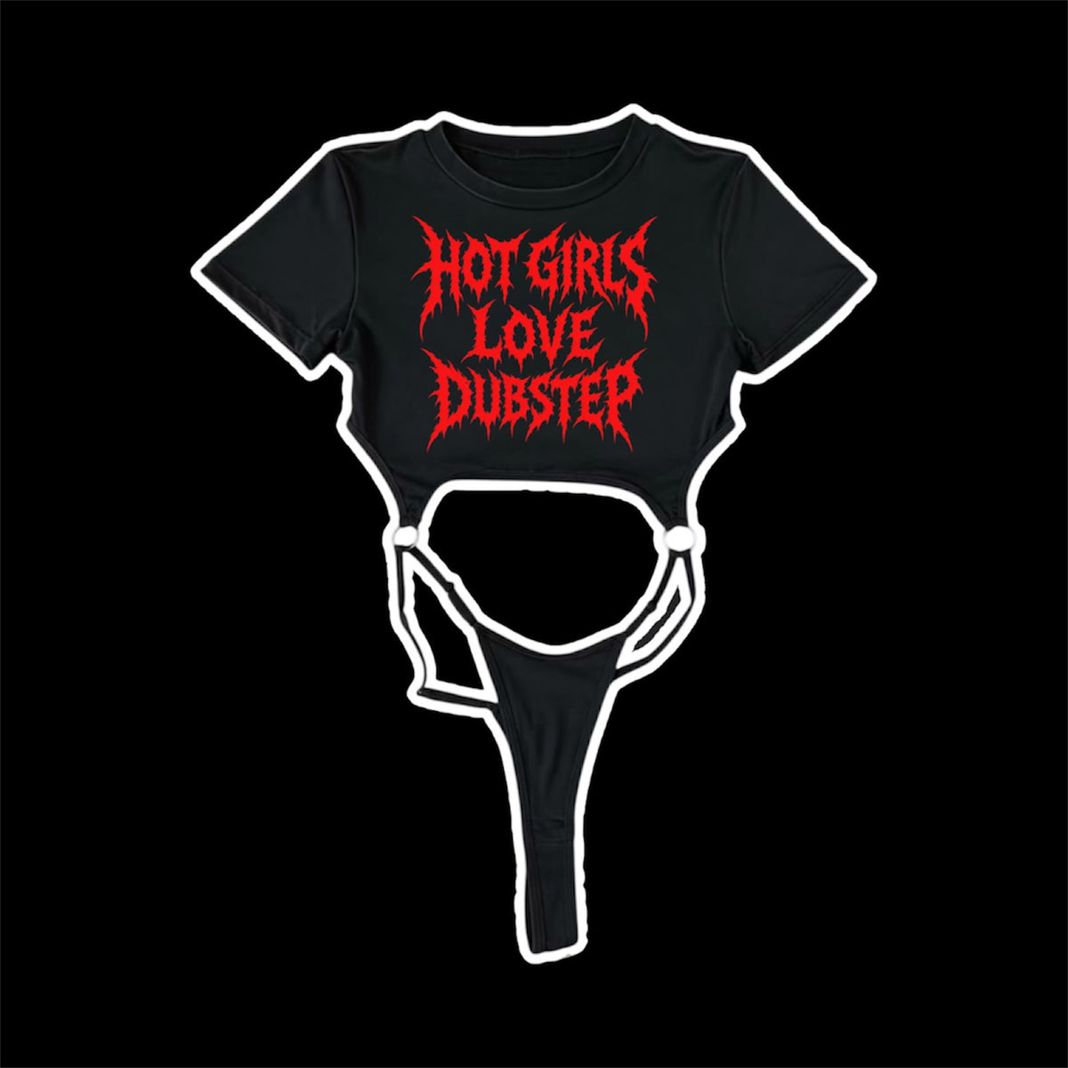 hot girls love dubstep bodysuits