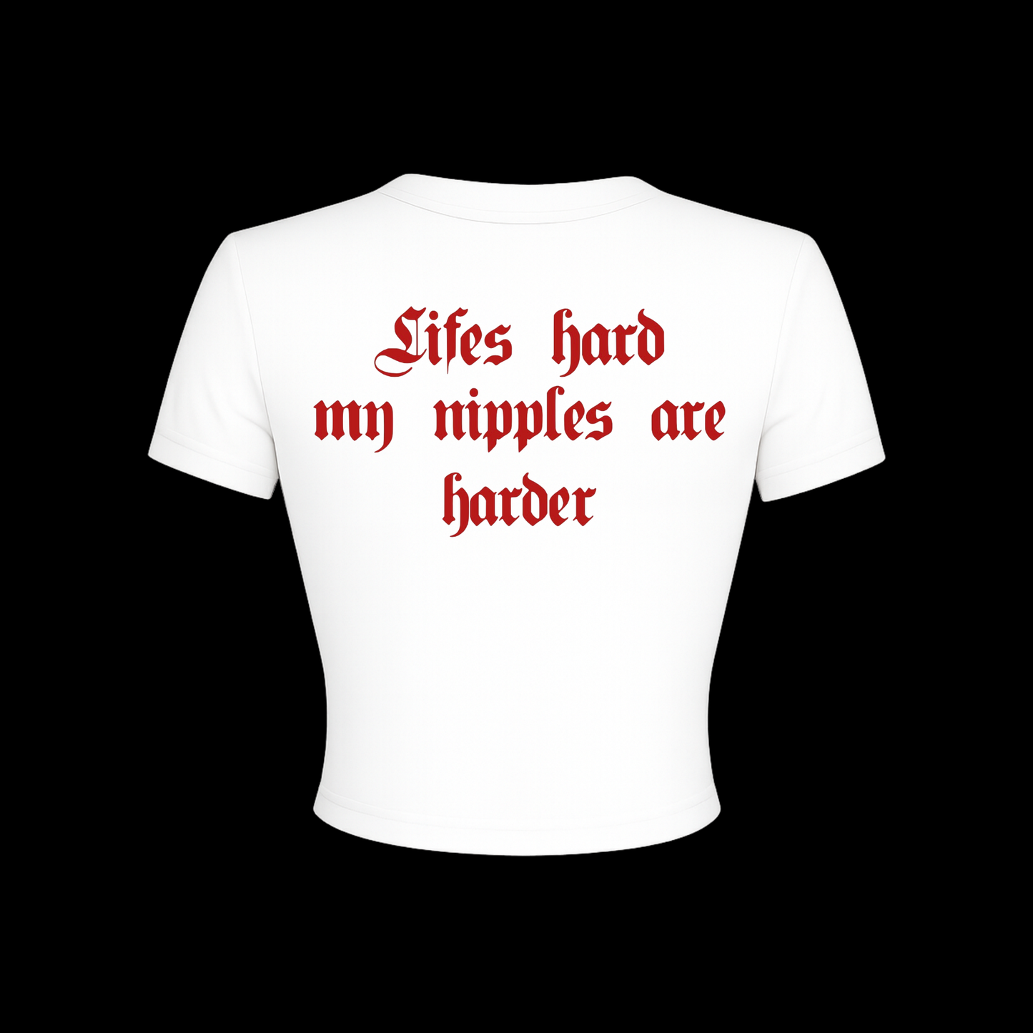 lifes hard my nipples are harder croptops