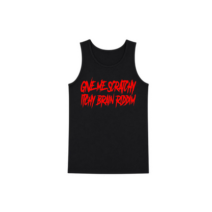 give me scratchy itchy brain riddim men’s tanks
