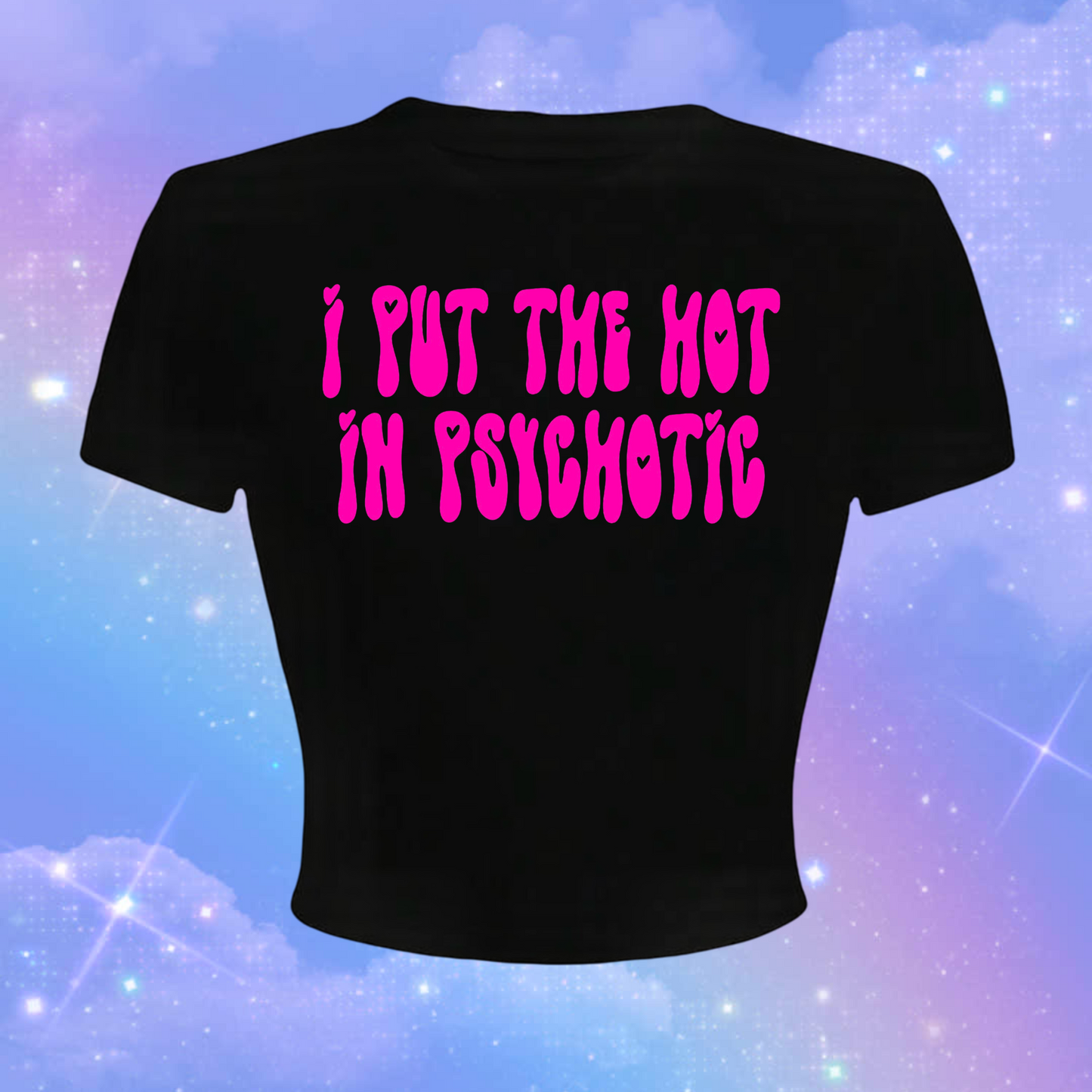 i put the hot in psychotic croptops