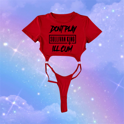 don’t play sullivan king i’ll cum bodysuits