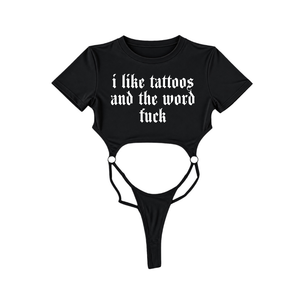 i like tattoos and the word fuck bodysuits