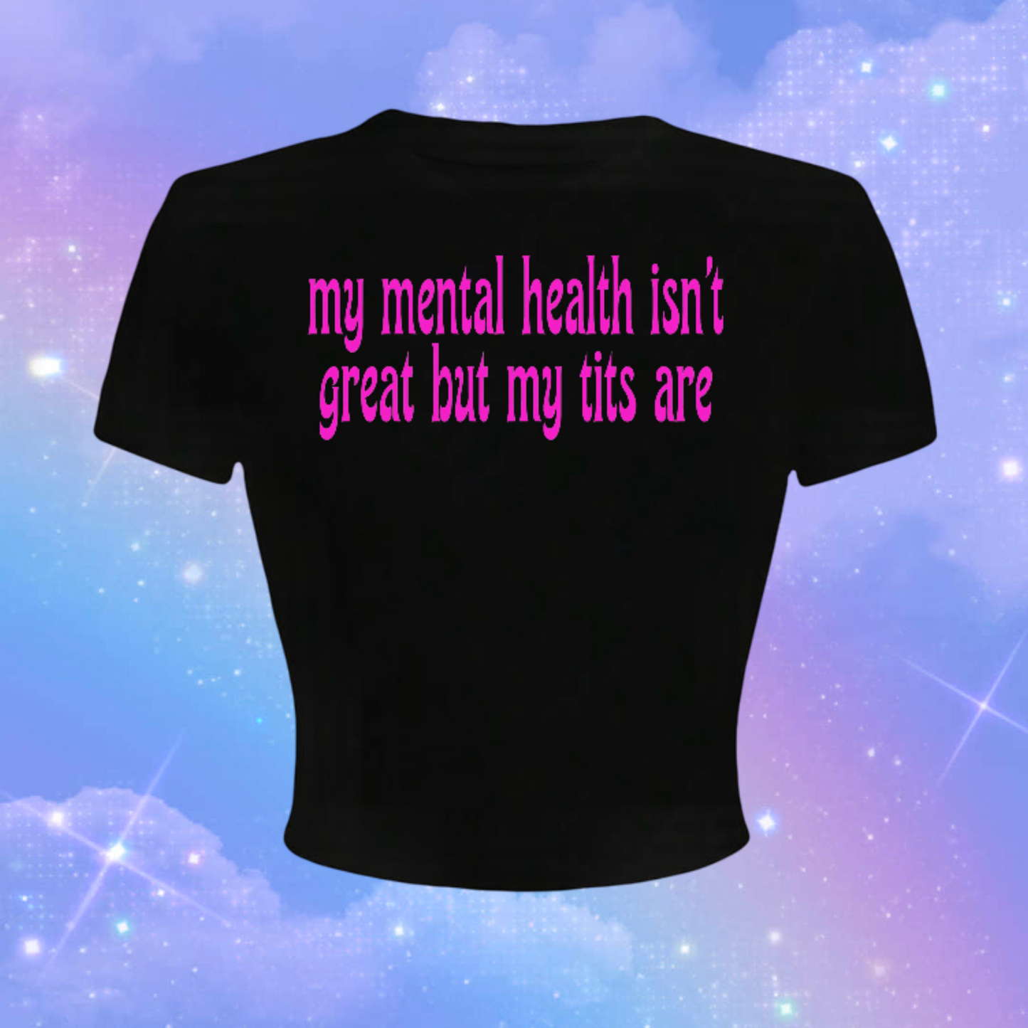 my mental health isn’t great but my tits are croptops