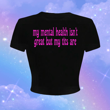 my mental health isn’t great but my tits are croptops