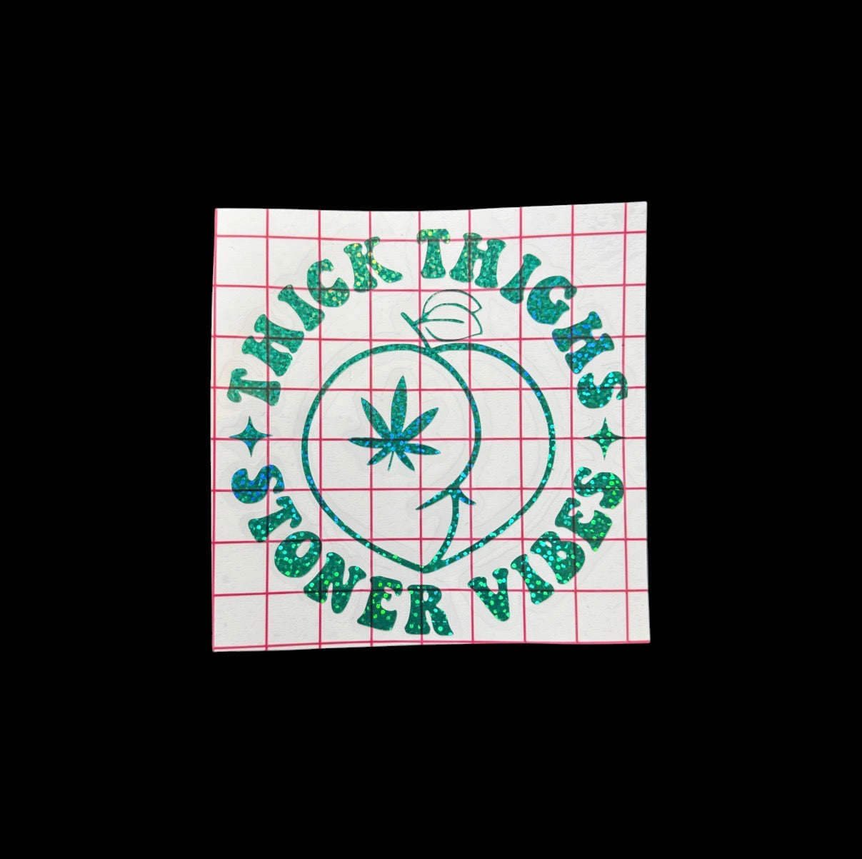 thick thighs stoner vibes car decals