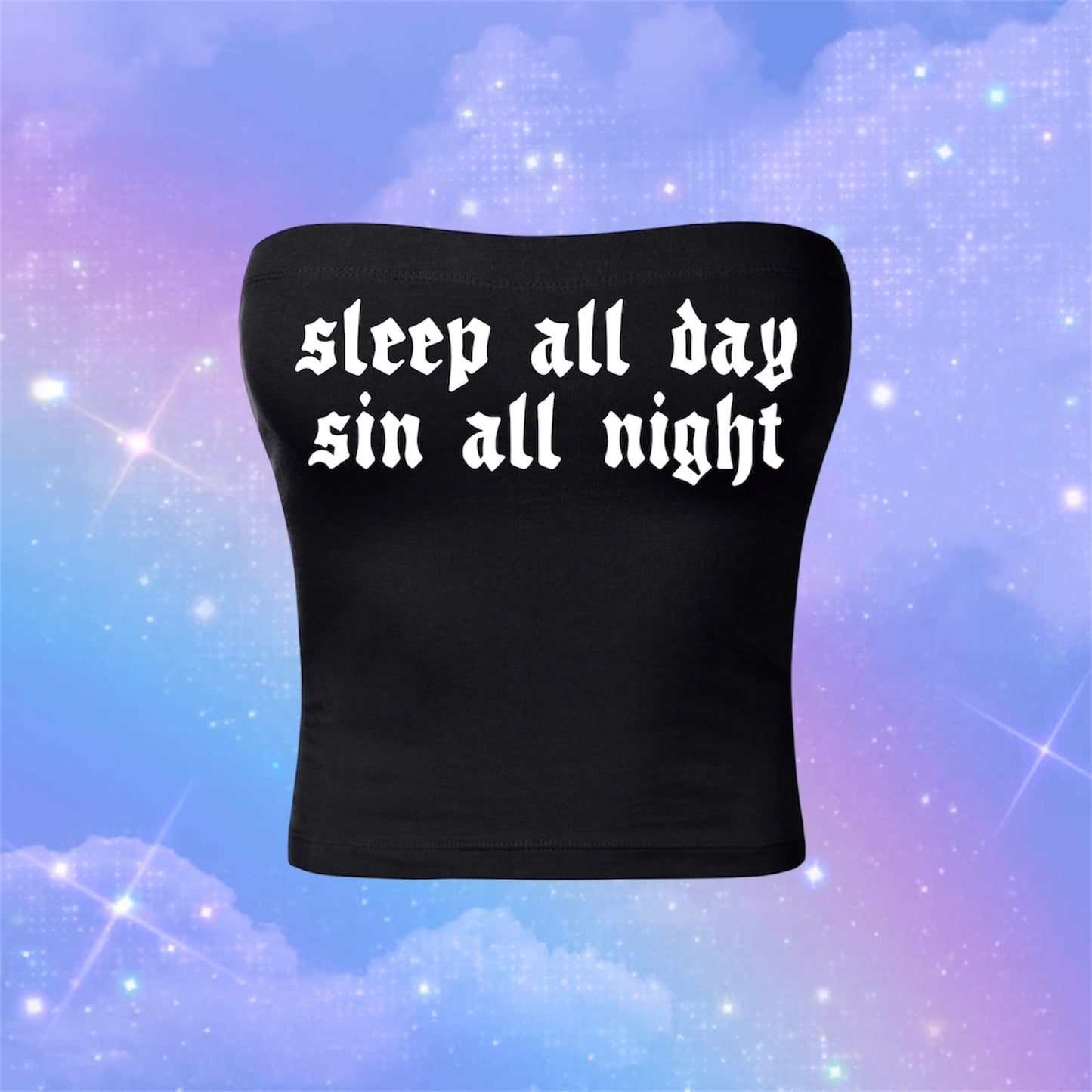 sleep day sin all night tube tops