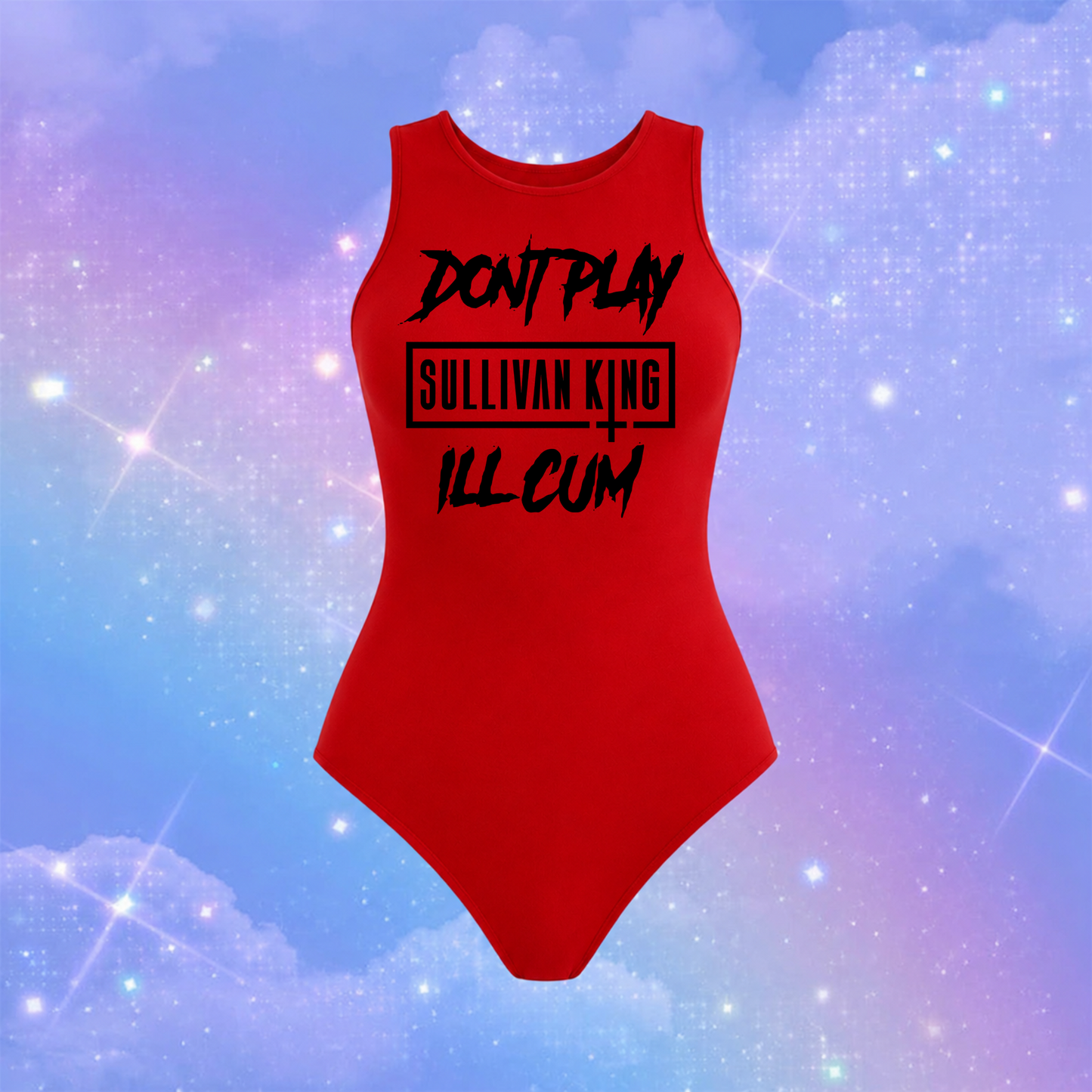 don’t play sullivan king i’ll cum full coverage bodysuits