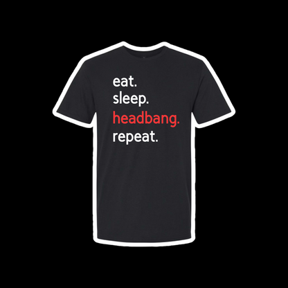 eat sleep headbang repeat t-shirts