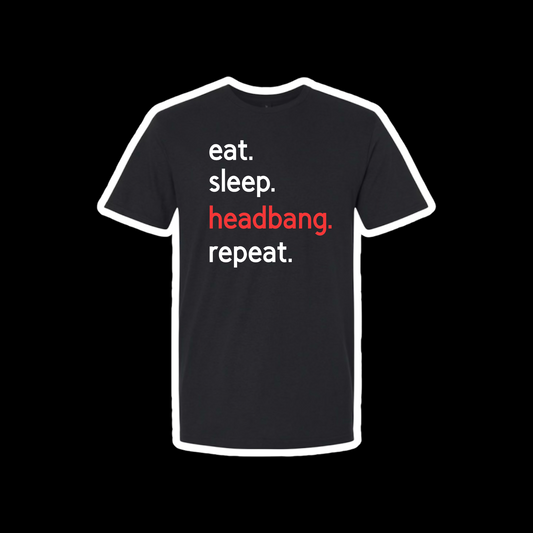 eat sleep headbang repeat t-shirts