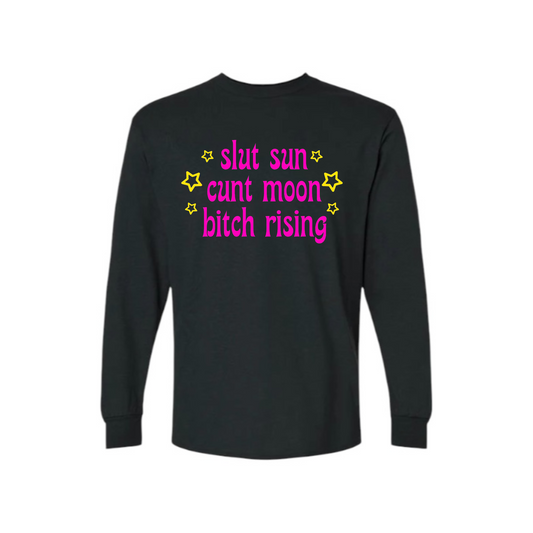 slut sun cunt moon bitch rising long sleeve shirts