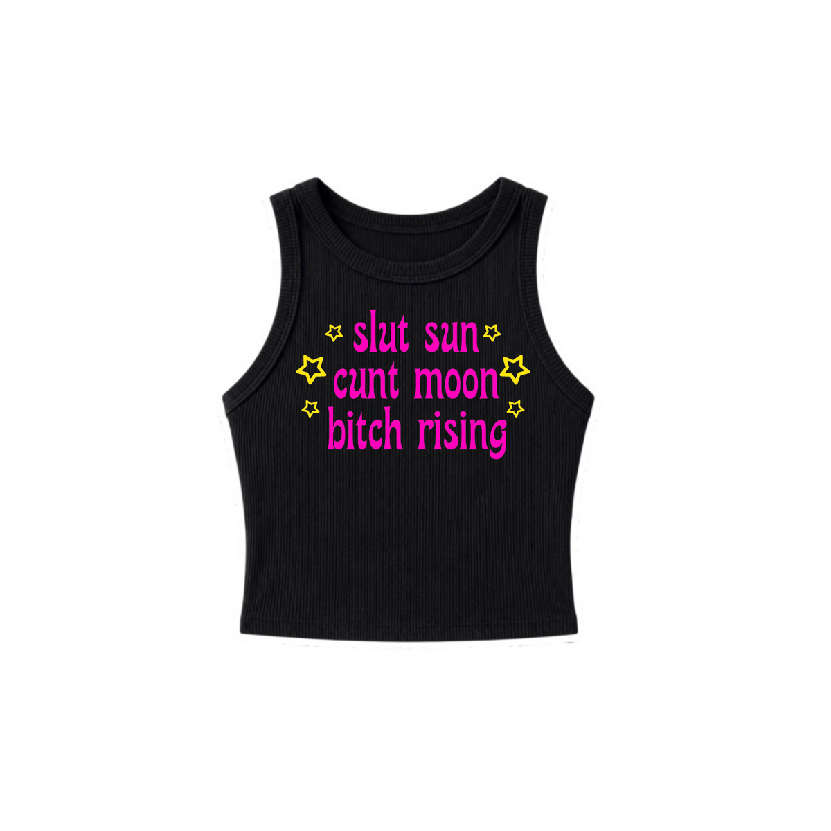 slut sun cunt moon bitch rising ribbed croptanks