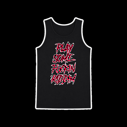 play some fuckin riddim men’s tanks