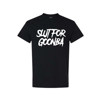 slut for goonba t-shirts