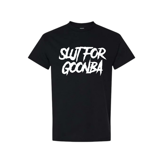 slut for goonba t-shirts