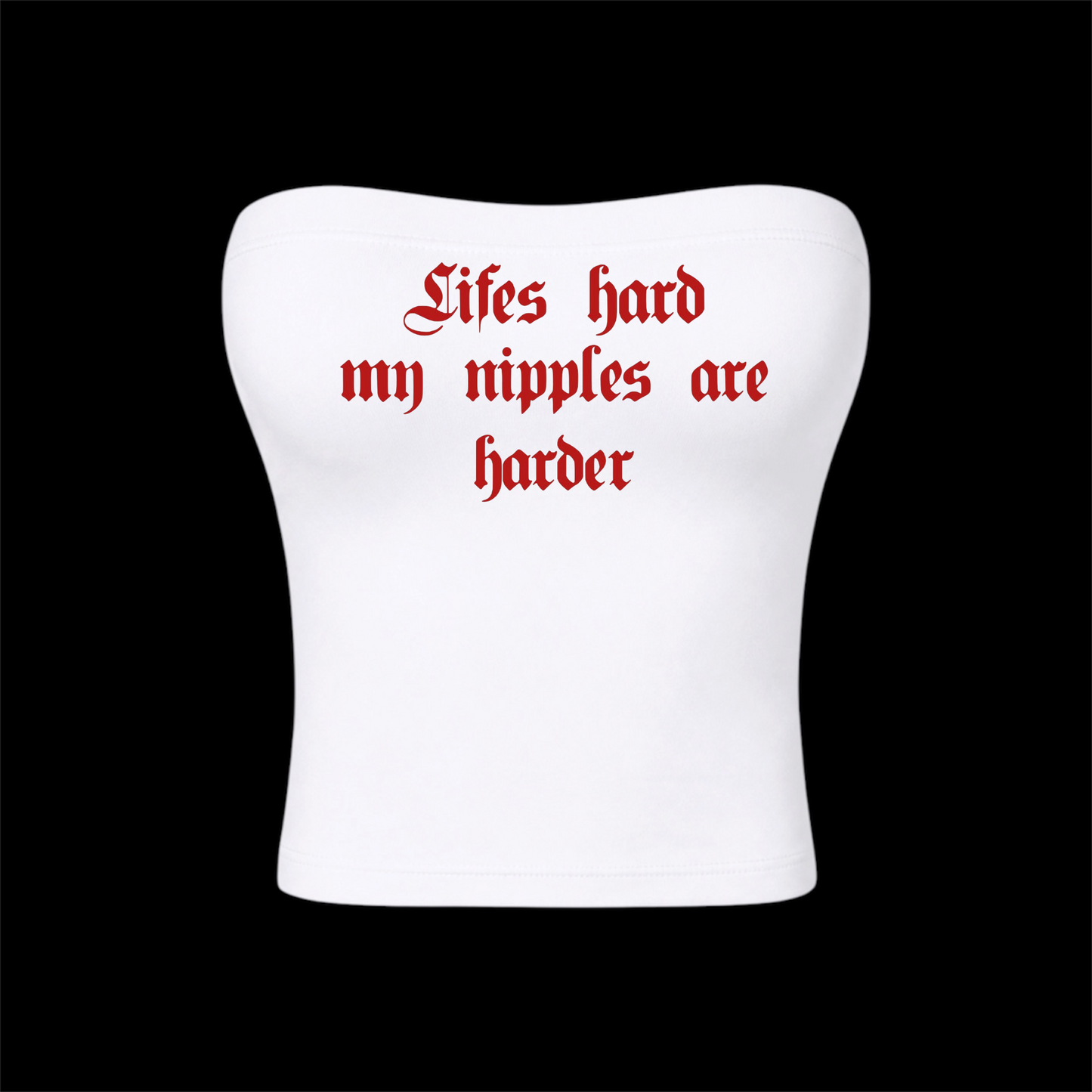 lifes hard my nipples are harder tubetops