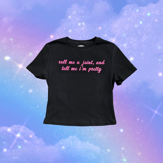 roll me a joint and tell me i’m pretty croptop