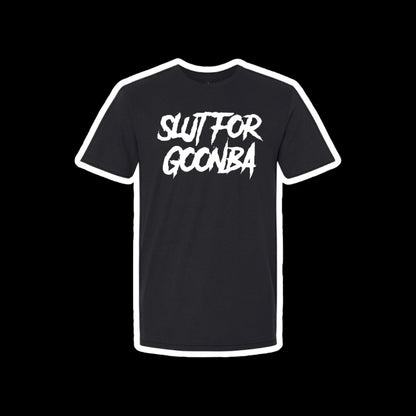 slut for goonba t-shirts