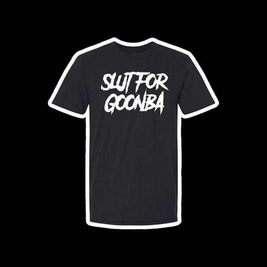 slut for goonba t-shirts