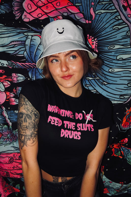 warning: do feed the slut drugs croptops