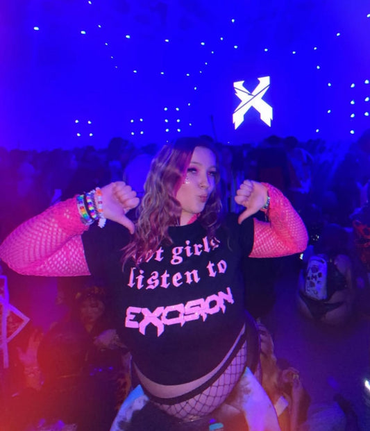 HOT GIRLS LISTEN TO EXCISION CROPTOPS