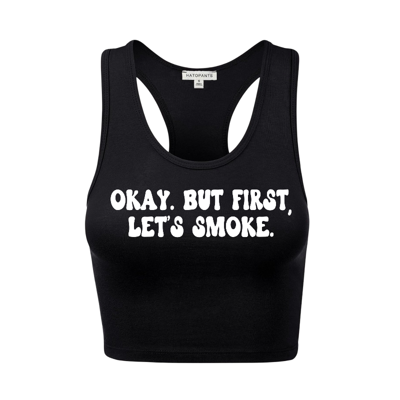 okay. but first, let’s smoke racerback croptanks