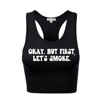 okay. but first, let’s smoke racerback croptanks